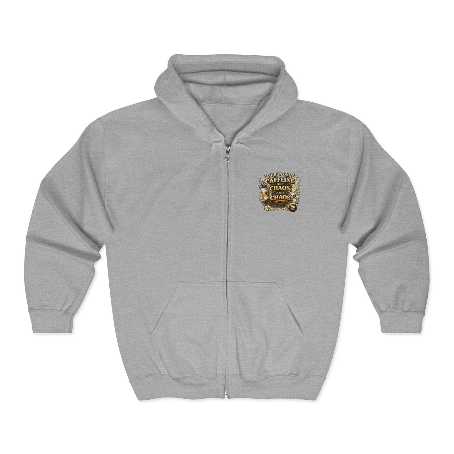 I Run on Caffeine and Chaos - Full-Zip Hoodie