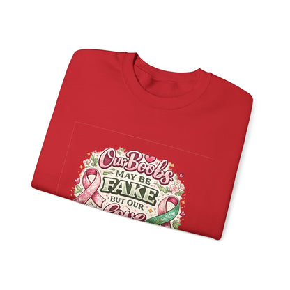 Our Boobs May Be Fake But Our Love Is Real Breast Cancer Awareness Design - Crewneck Sweatshirt