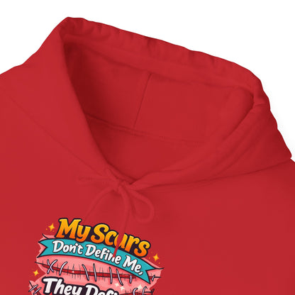 My Scars Don’t Define Me...... - Hoodie
