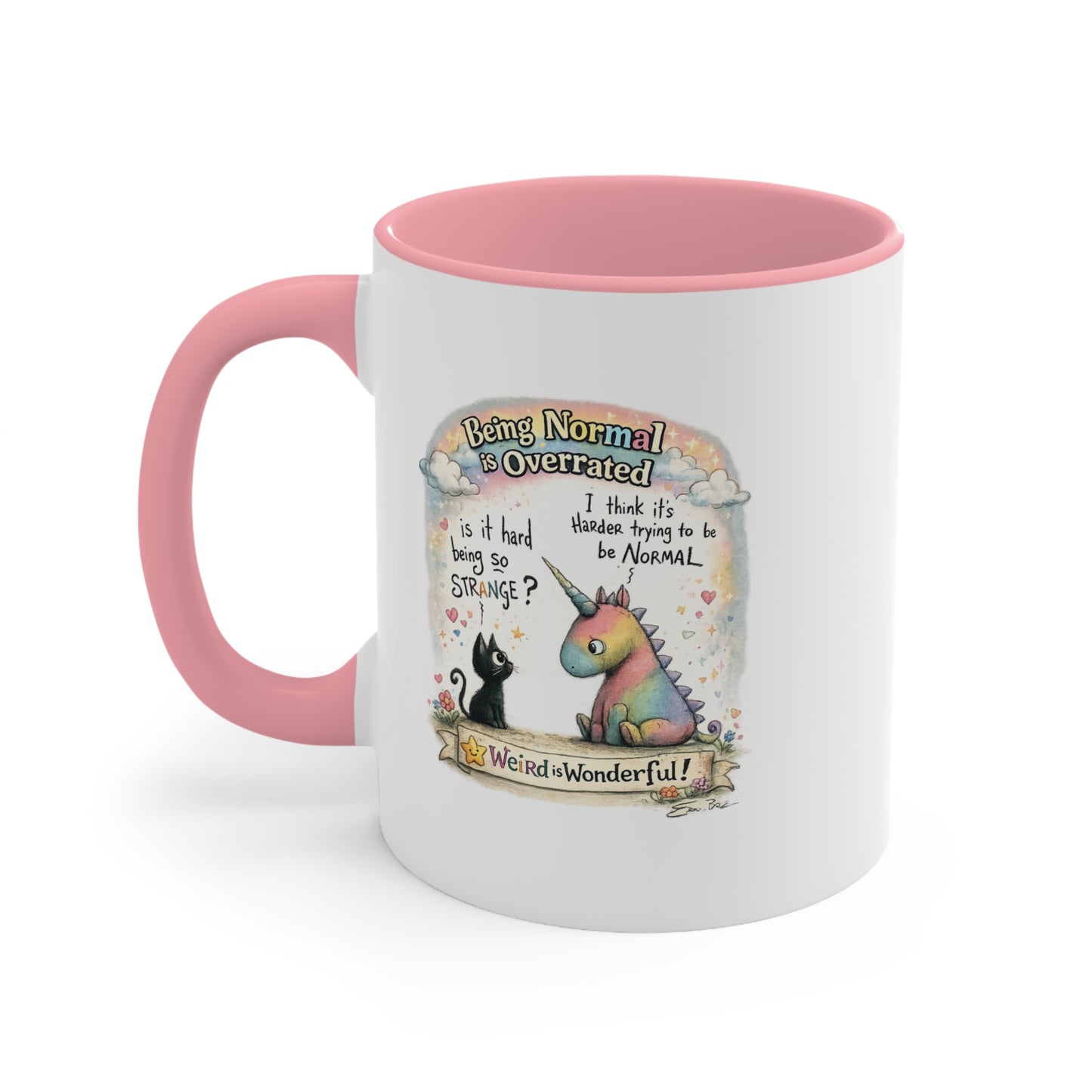 Being Normal Is Overrated - Mug