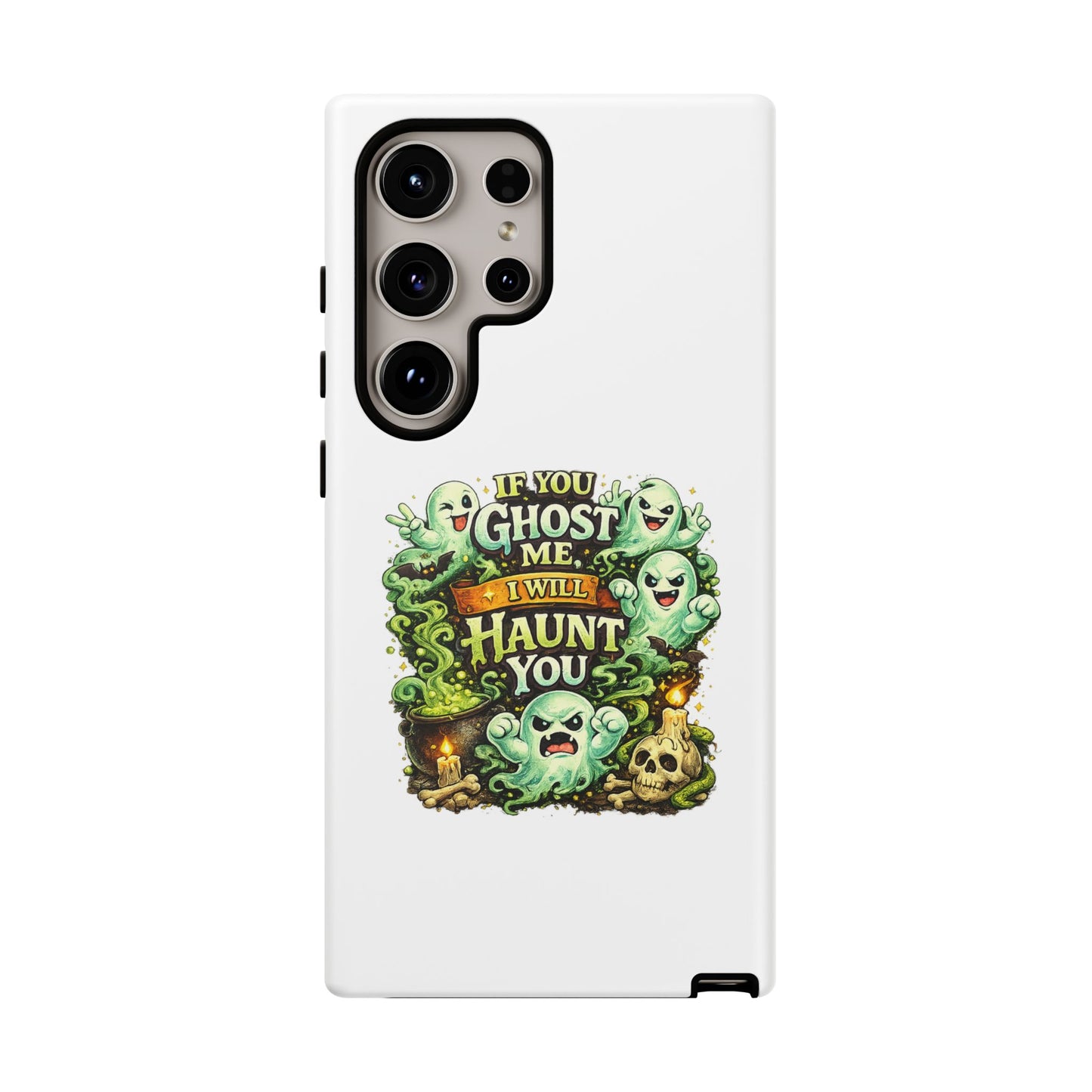Spooky Ghost Phone Case — “If You Ghost Me I Will Haunt You” Protective iPhone Cover