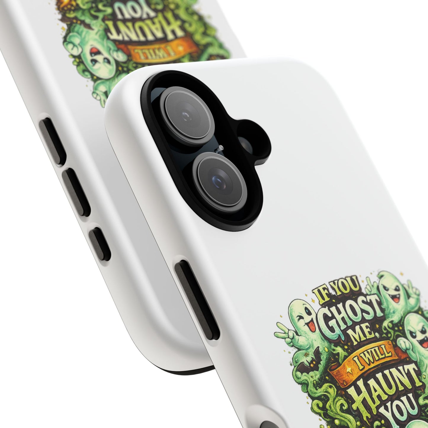 Spooky Ghost Phone Case — “If You Ghost Me I Will Haunt You” Protective iPhone Cover