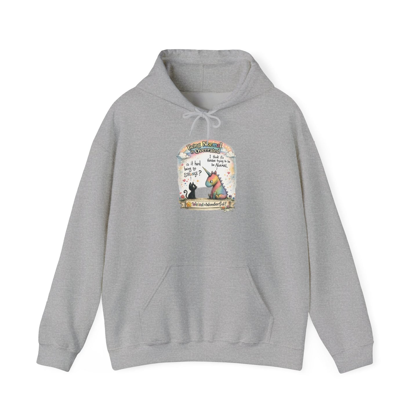Being Normal is Overrated - Hoodie