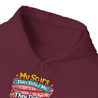 My Scars Don’t Define Me...... - Hoodie