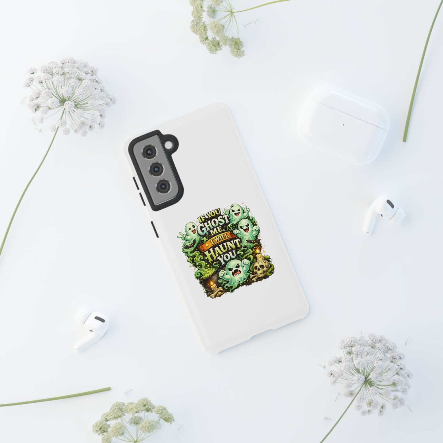 Spooky Ghost Phone Case — “If You Ghost Me I Will Haunt You” Protective iPhone Cover
