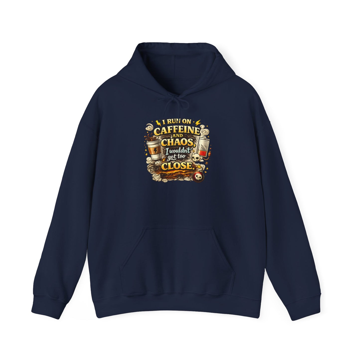 I Run on Caffeine And Chaos - Hooded