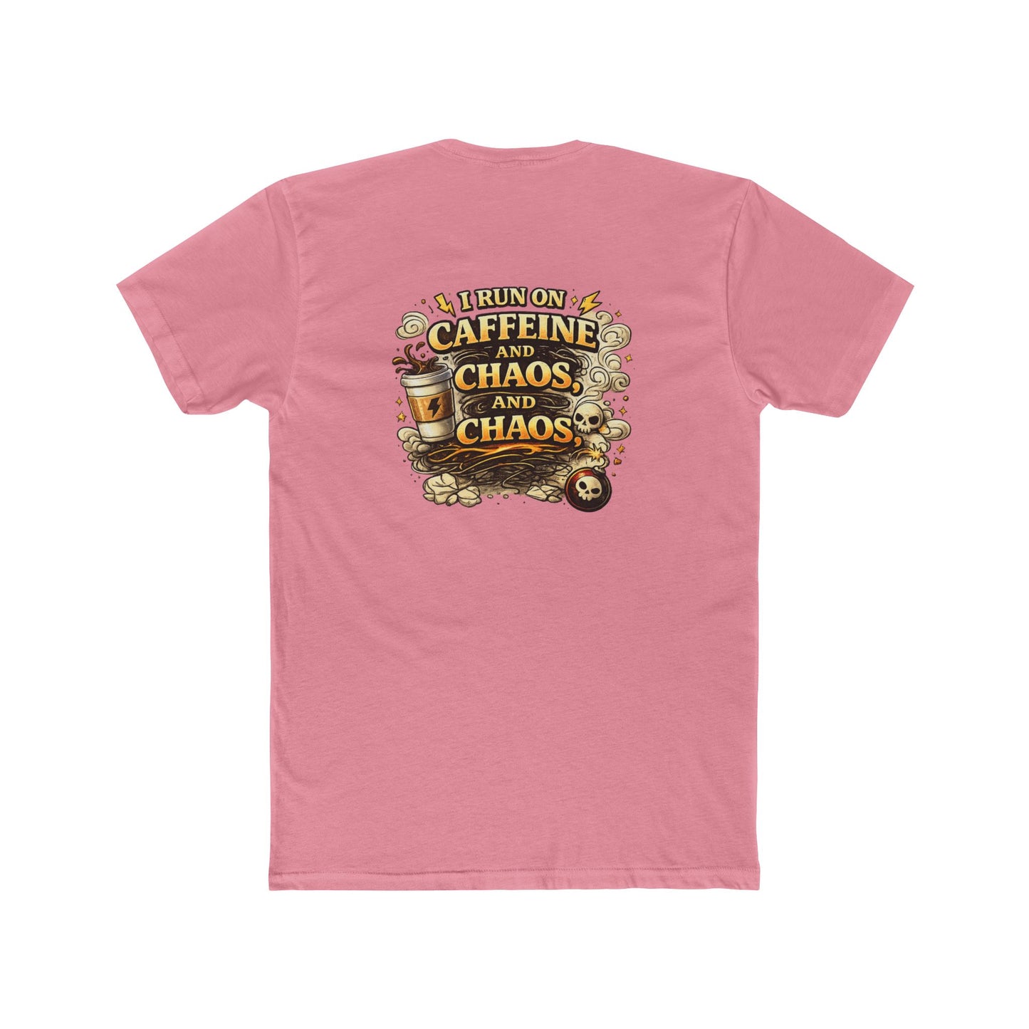 I Run on Caffeine and Chaos - Graphic T-Shirt