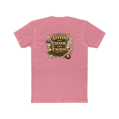 I Run on Caffeine and Chaos - Graphic T-Shirt