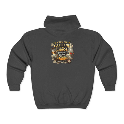 I Run on Caffeine and Chaos - Full-Zip Hoodie