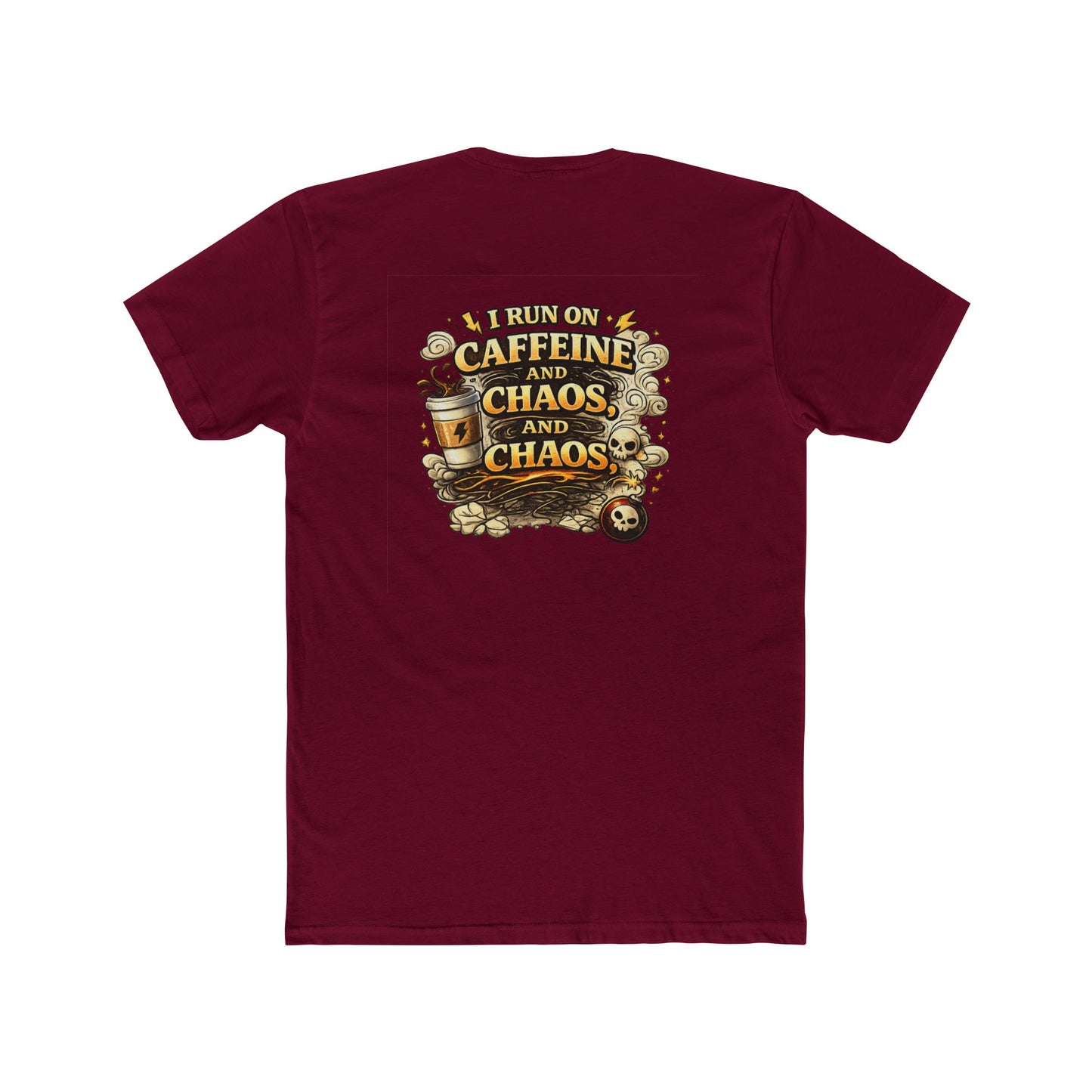 I Run on Caffeine and Chaos - Graphic T-Shirt