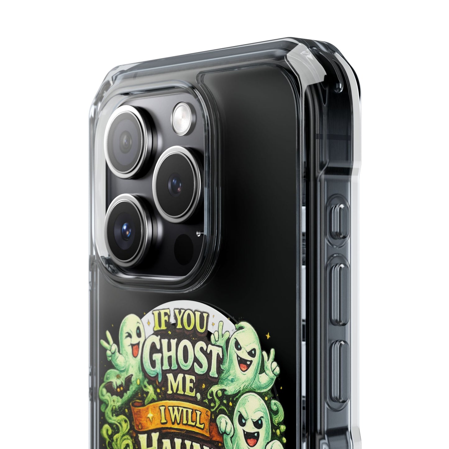 If You Ghost Me, I Will Haunt You - Clear Magnetic Phone Case