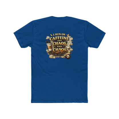 I Run on Caffeine and Chaos - Graphic T-Shirt