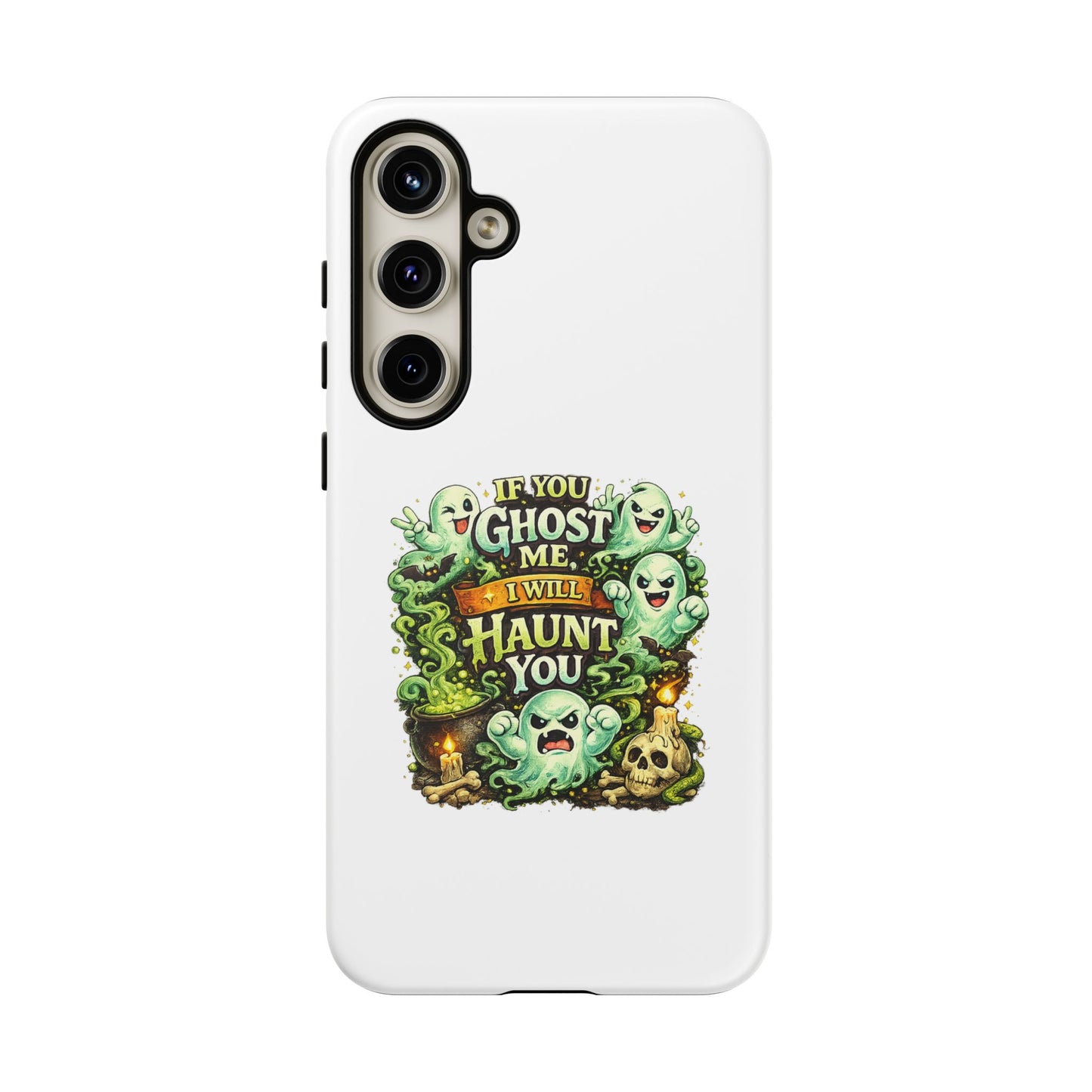 Spooky Ghost Phone Case — “If You Ghost Me I Will Haunt You” Protective iPhone Cover