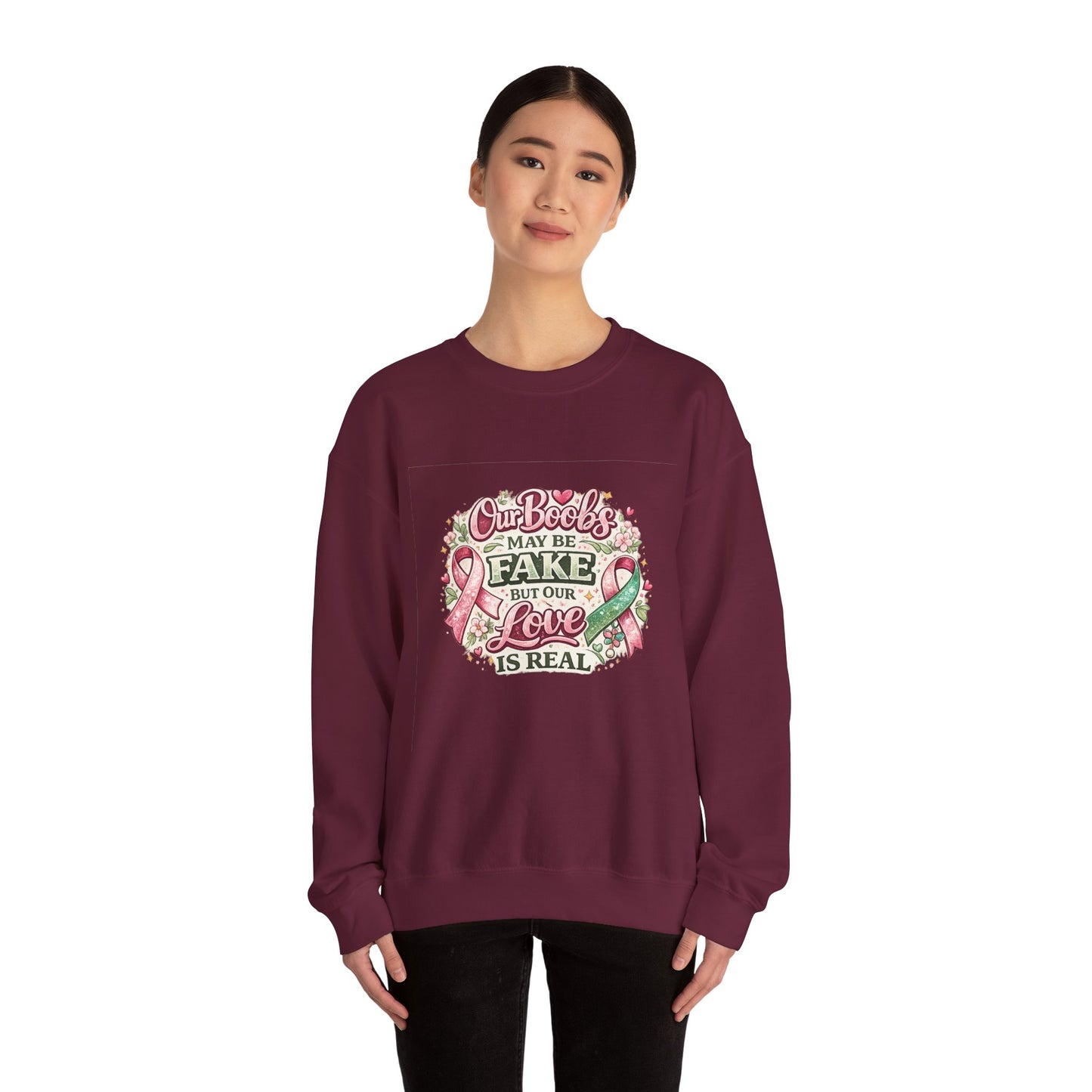 Our Boobs May Be Fake But Our Love Is Real Breast Cancer Awareness Design - Crewneck Sweatshirt