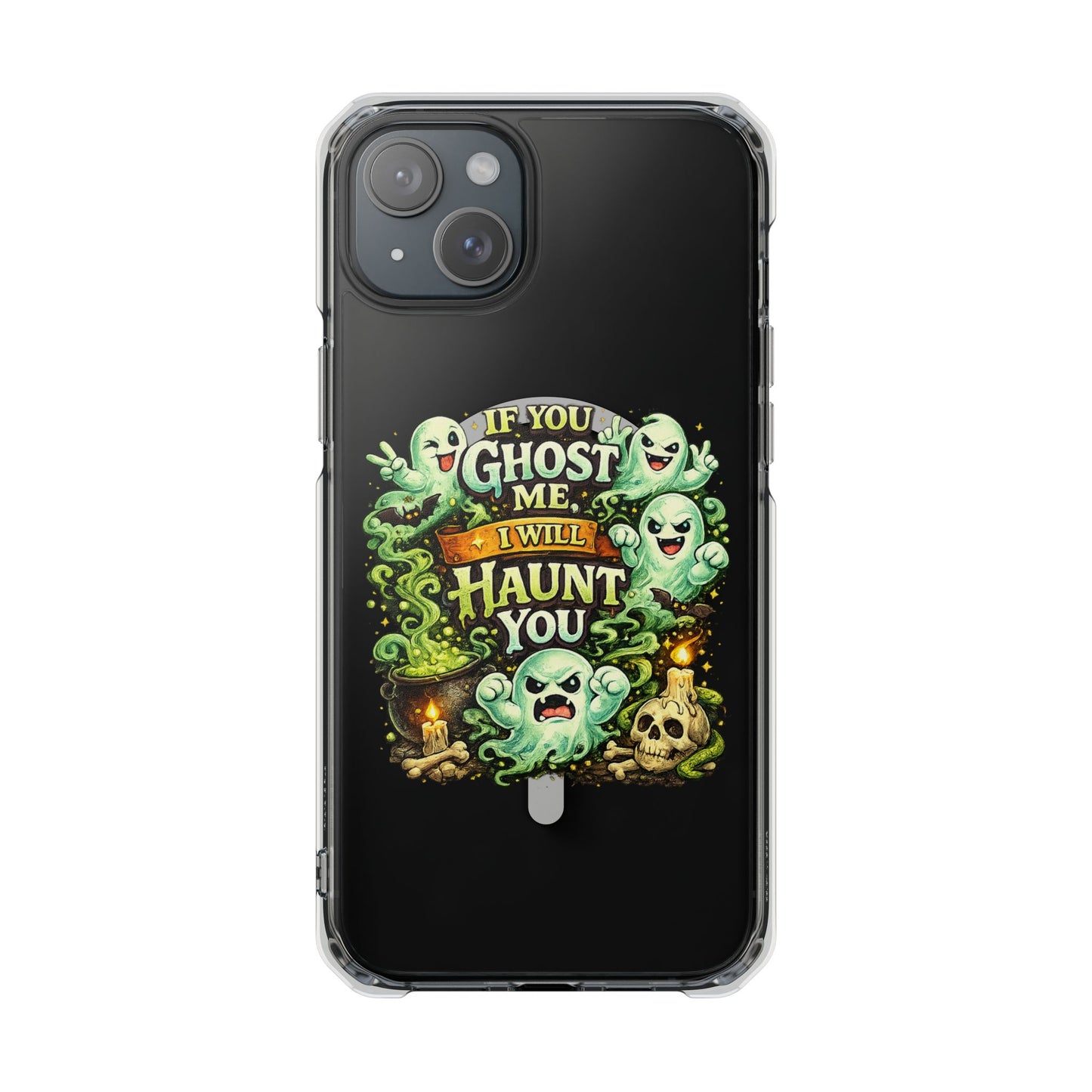 If You Ghost Me, I Will Haunt You - Clear Magnetic Phone Case