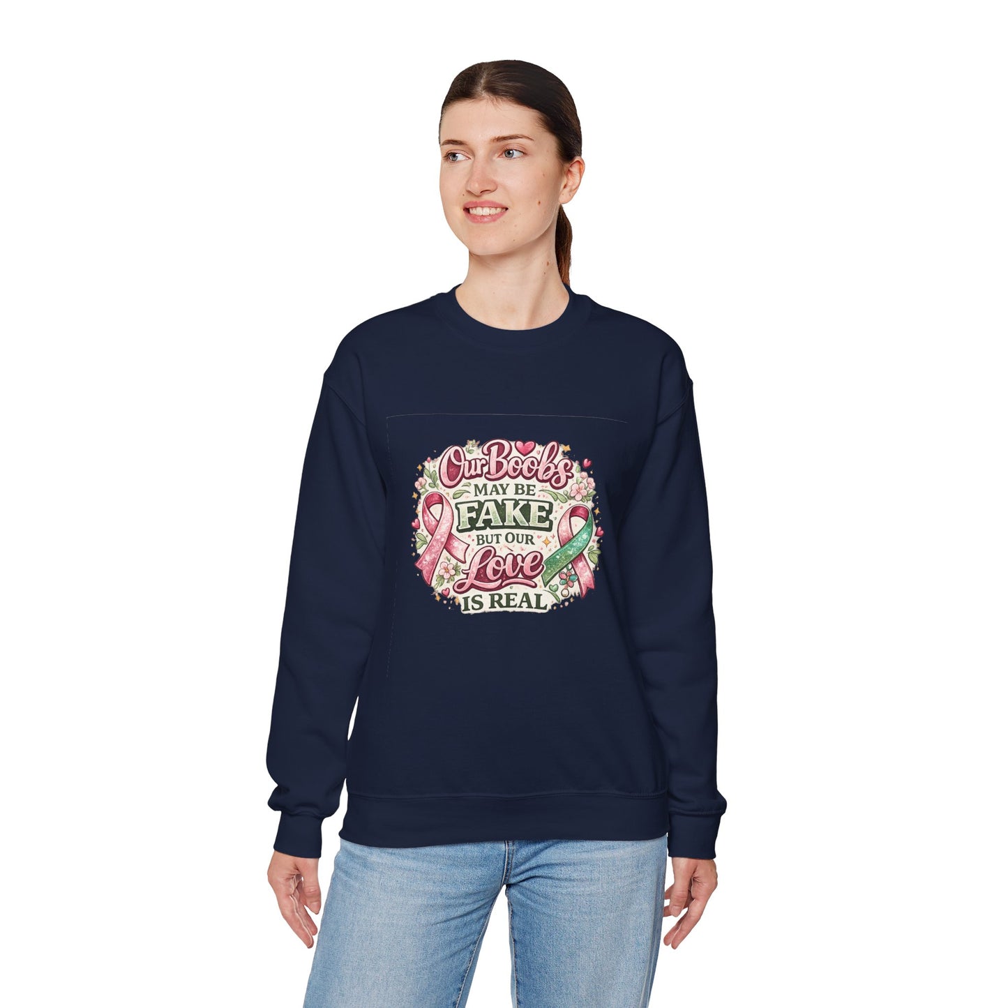 Our Boobs May Be Fake But Our Love Is Real Breast Cancer Awareness Design - Crewneck Sweatshirt