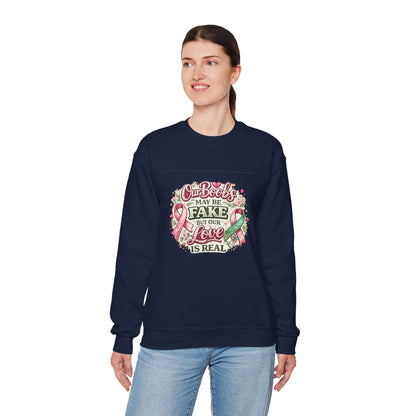 Our Boobs May Be Fake But Our Love Is Real Breast Cancer Awareness Design - Crewneck Sweatshirt