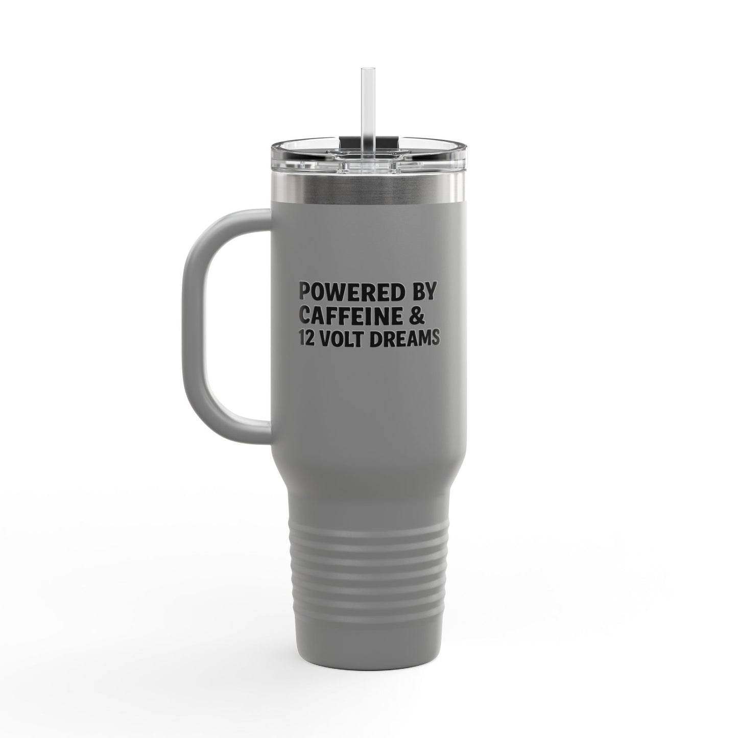Powered By Caffeine & 12 volt Dreams 40oz Insulated Travel Mug