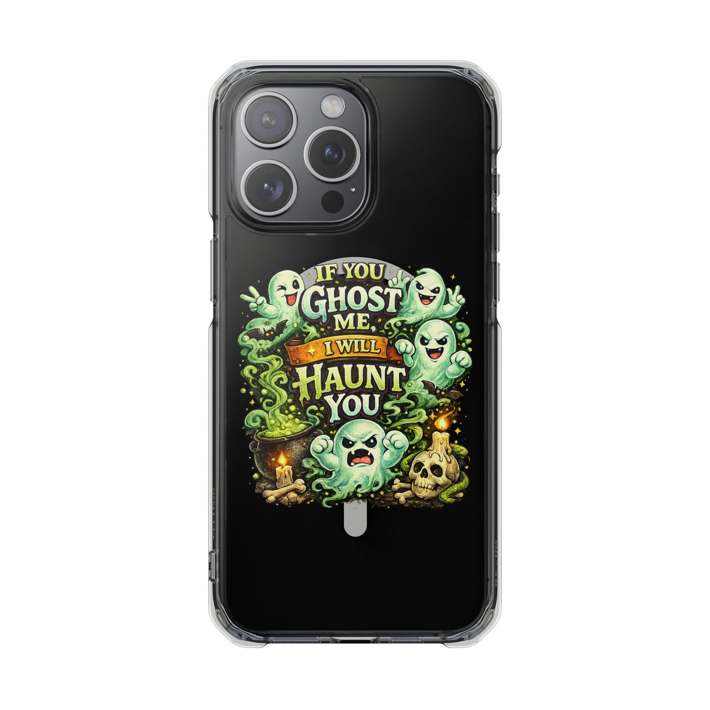 If You Ghost Me, I Will Haunt You - Clear Magnetic Phone Case