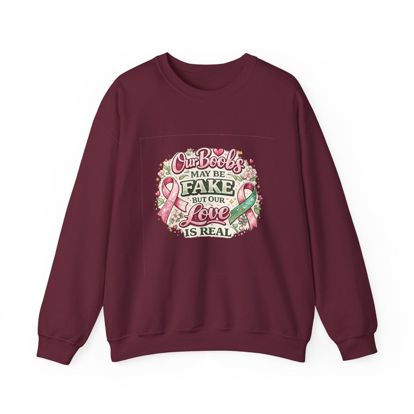 Our Boobs May Be Fake But Our Love Is Real Breast Cancer Awareness Design - Crewneck Sweatshirt