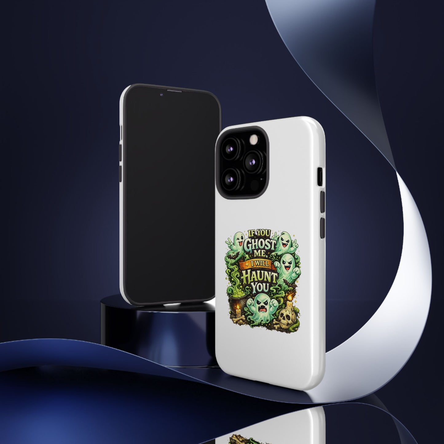 Spooky Ghost Phone Case — “If You Ghost Me I Will Haunt You” Protective iPhone Cover