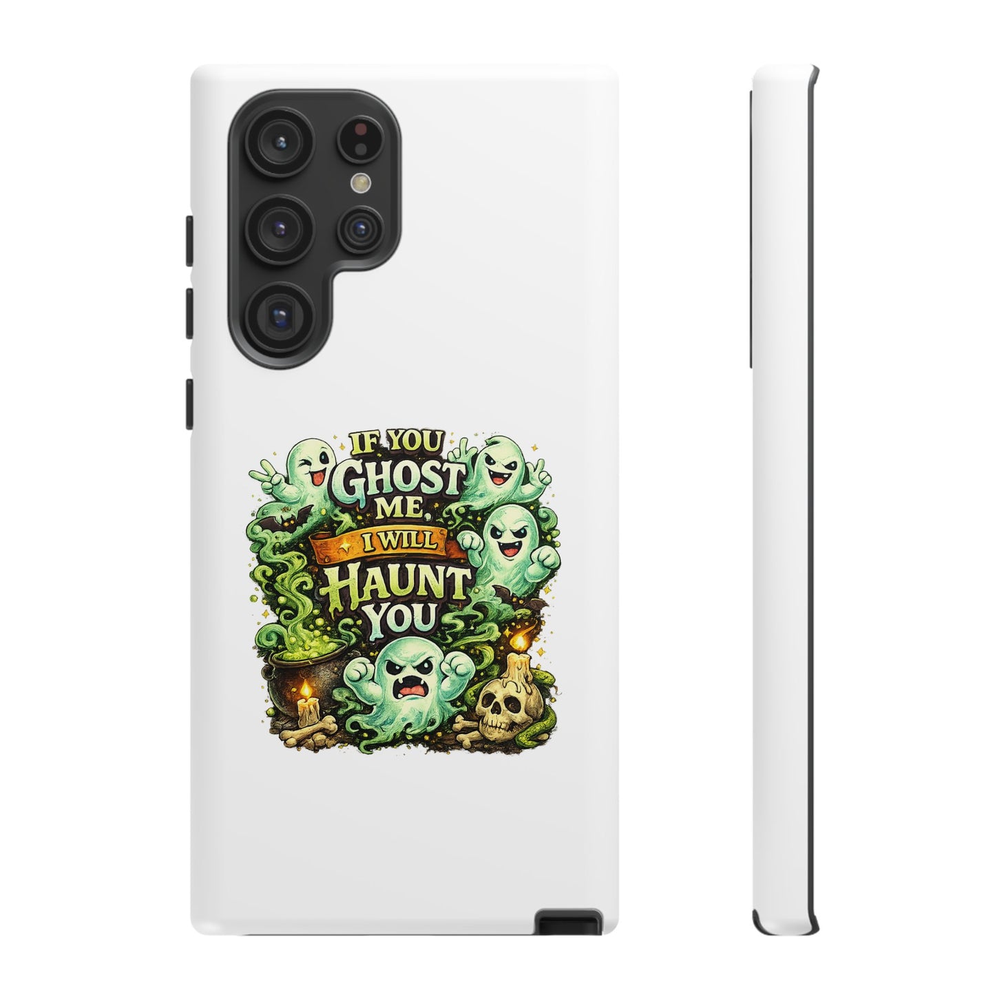 Spooky Ghost Phone Case — “If You Ghost Me I Will Haunt You” Protective iPhone Cover