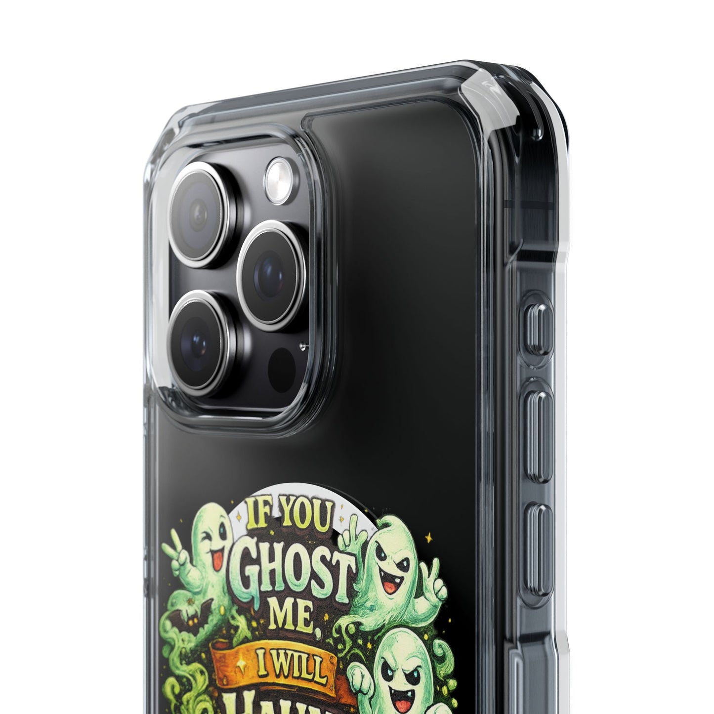 If You Ghost Me, I Will Haunt You - Clear Magnetic Phone Case
