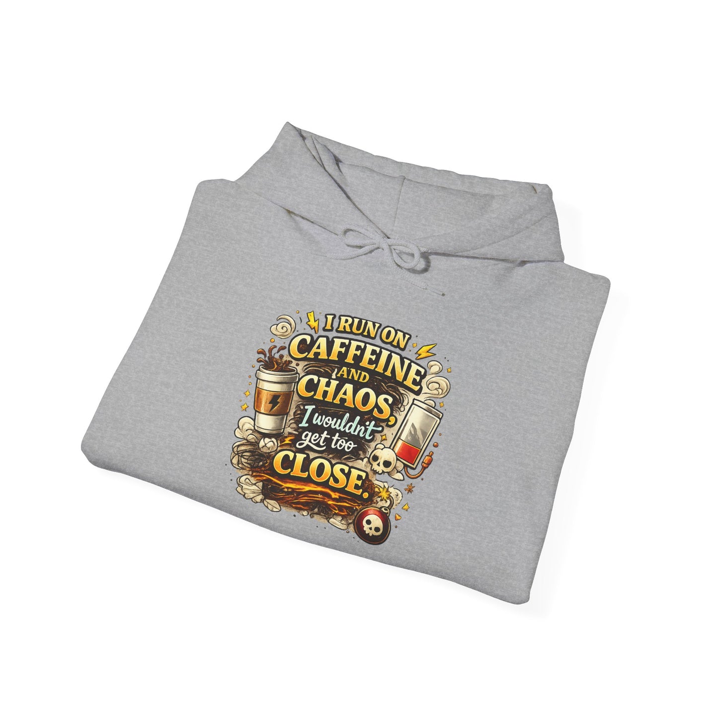 I Run on Caffeine And Chaos - Hooded
