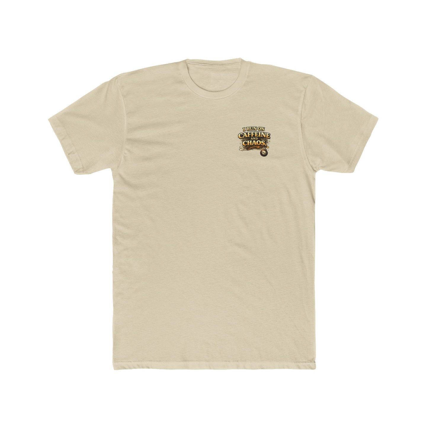 I Run on Caffeine and Chaos - Graphic T-Shirt