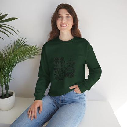 Drink Caffeine, Build Robots...... Sweatshirt
