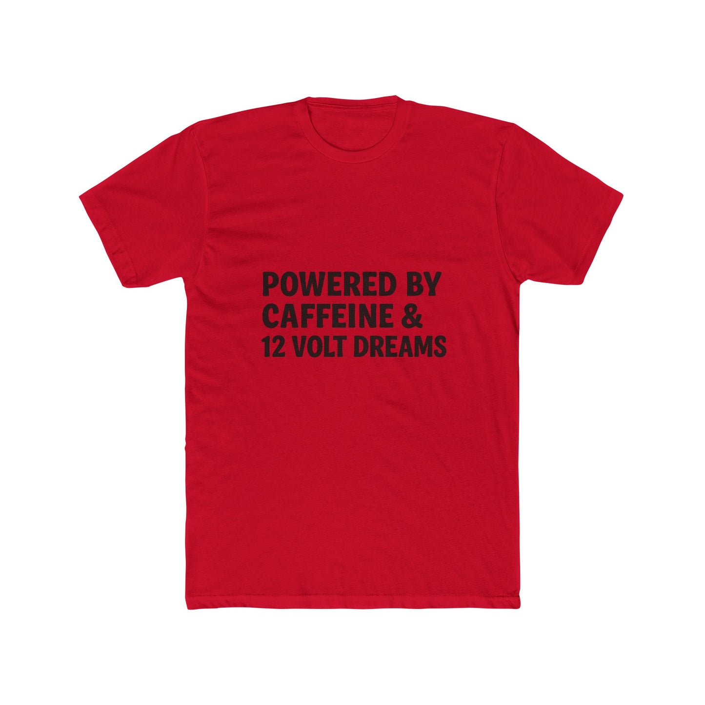 Powered by Caffeine & 12 Volt Dreams Tee