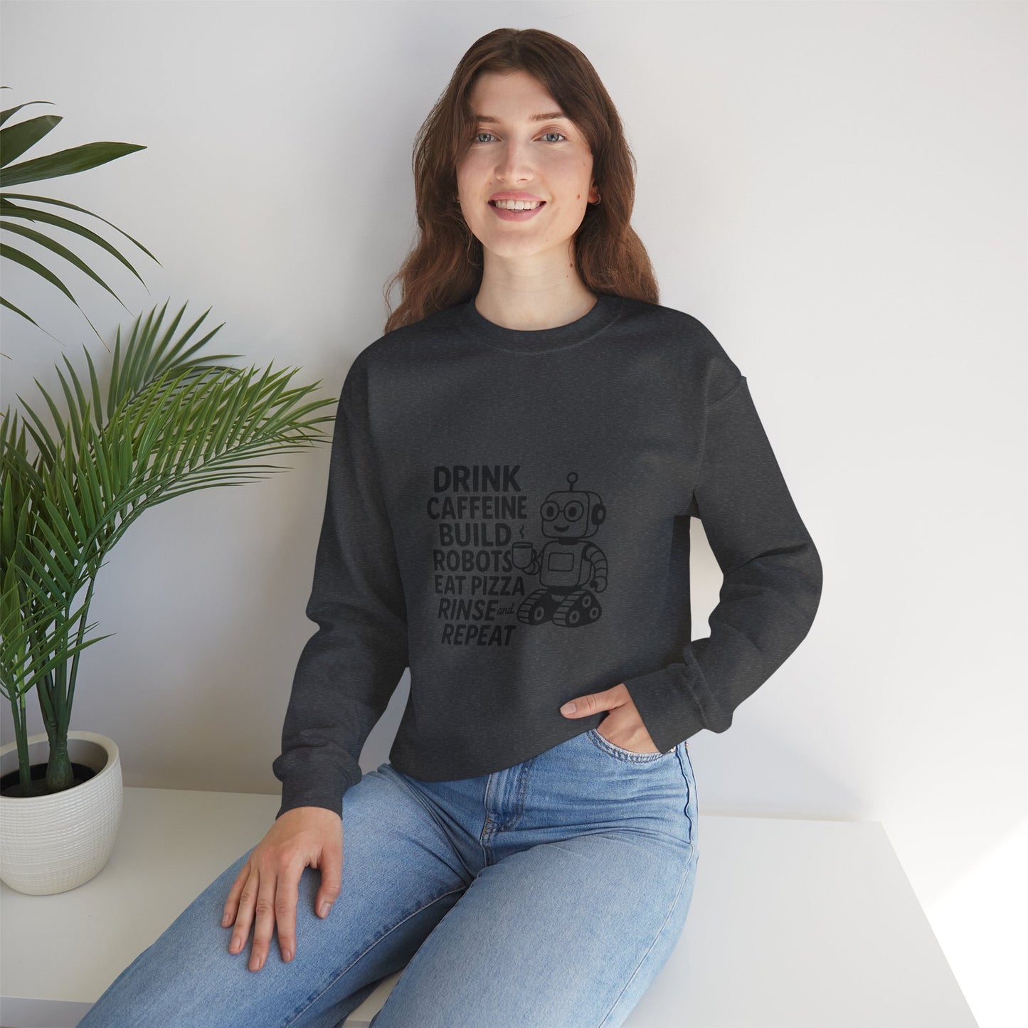 Drink Caffeine, Build Robots...... Sweatshirt