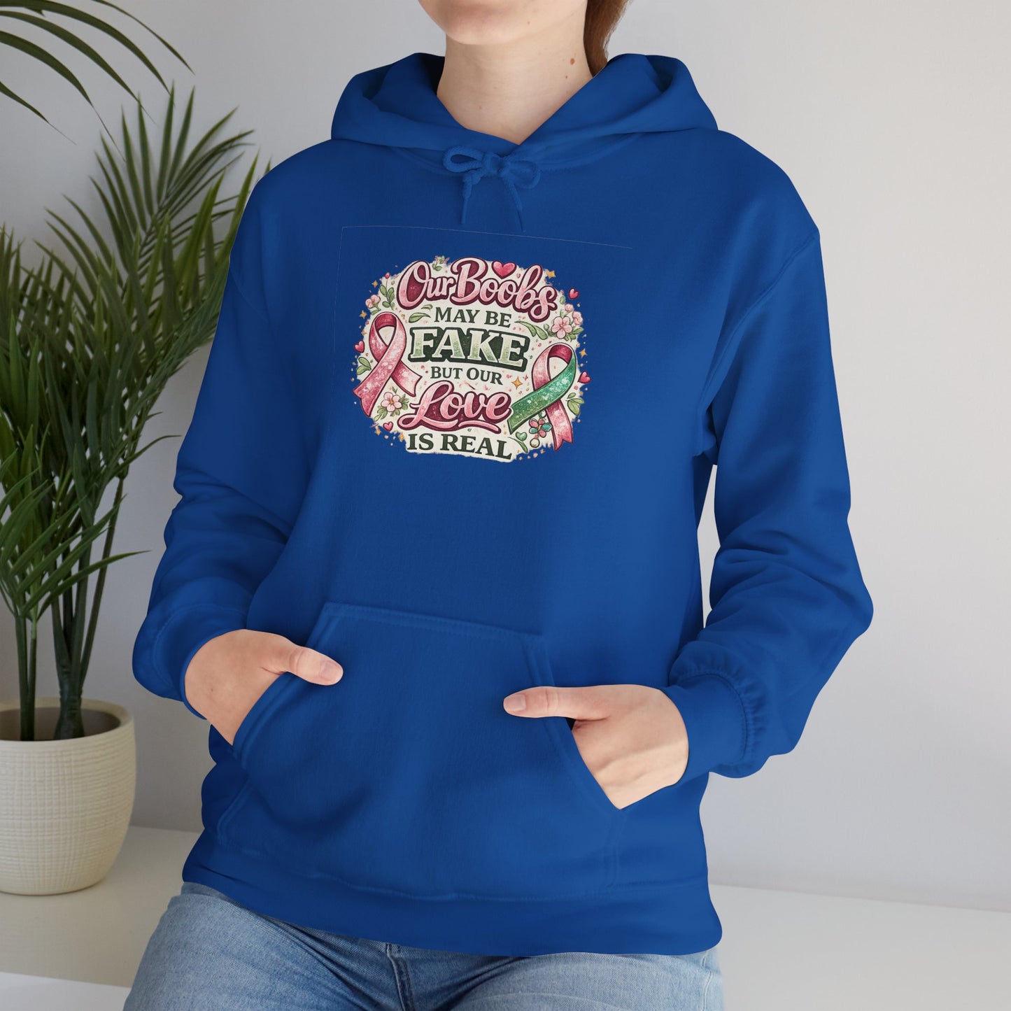 'Our Boobs May Be Fake But Our Love Is Real' Breast Cancer Awareness - Hoodie
