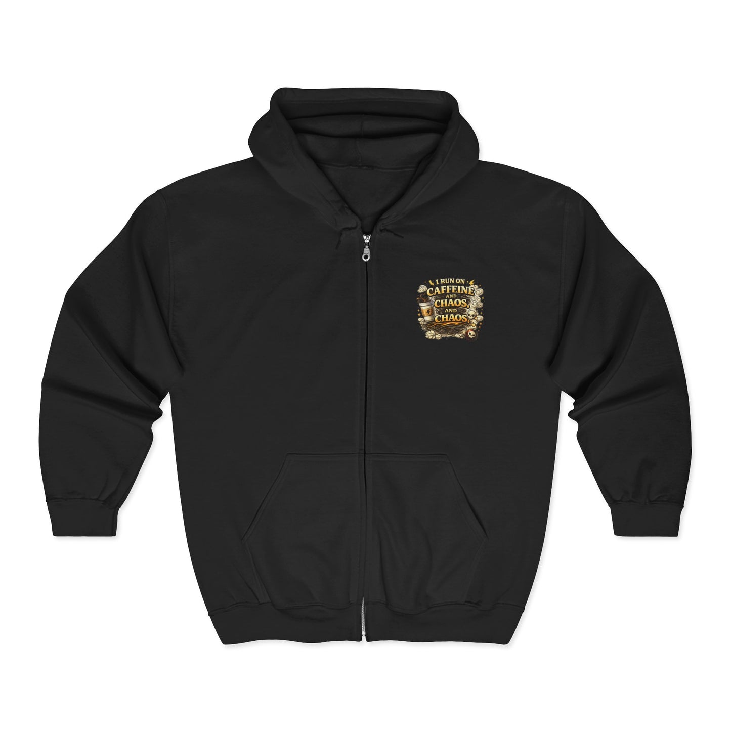 I Run on Caffeine and Chaos - Full-Zip Hoodie