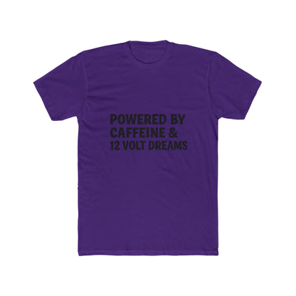 Powered by Caffeine & 12 Volt Dreams Tee