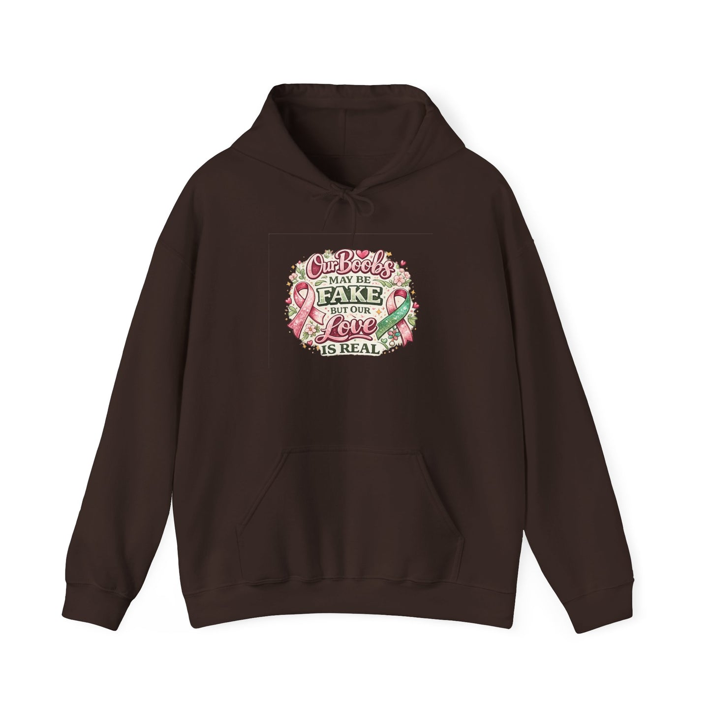 'Our Boobs May Be Fake But Our Love Is Real' Breast Cancer Awareness - Hoodie