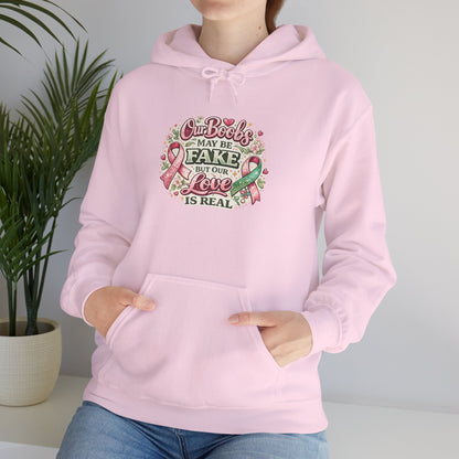 'Our Boobs May Be Fake But Our Love Is Real' Breast Cancer Awareness - Hoodie
