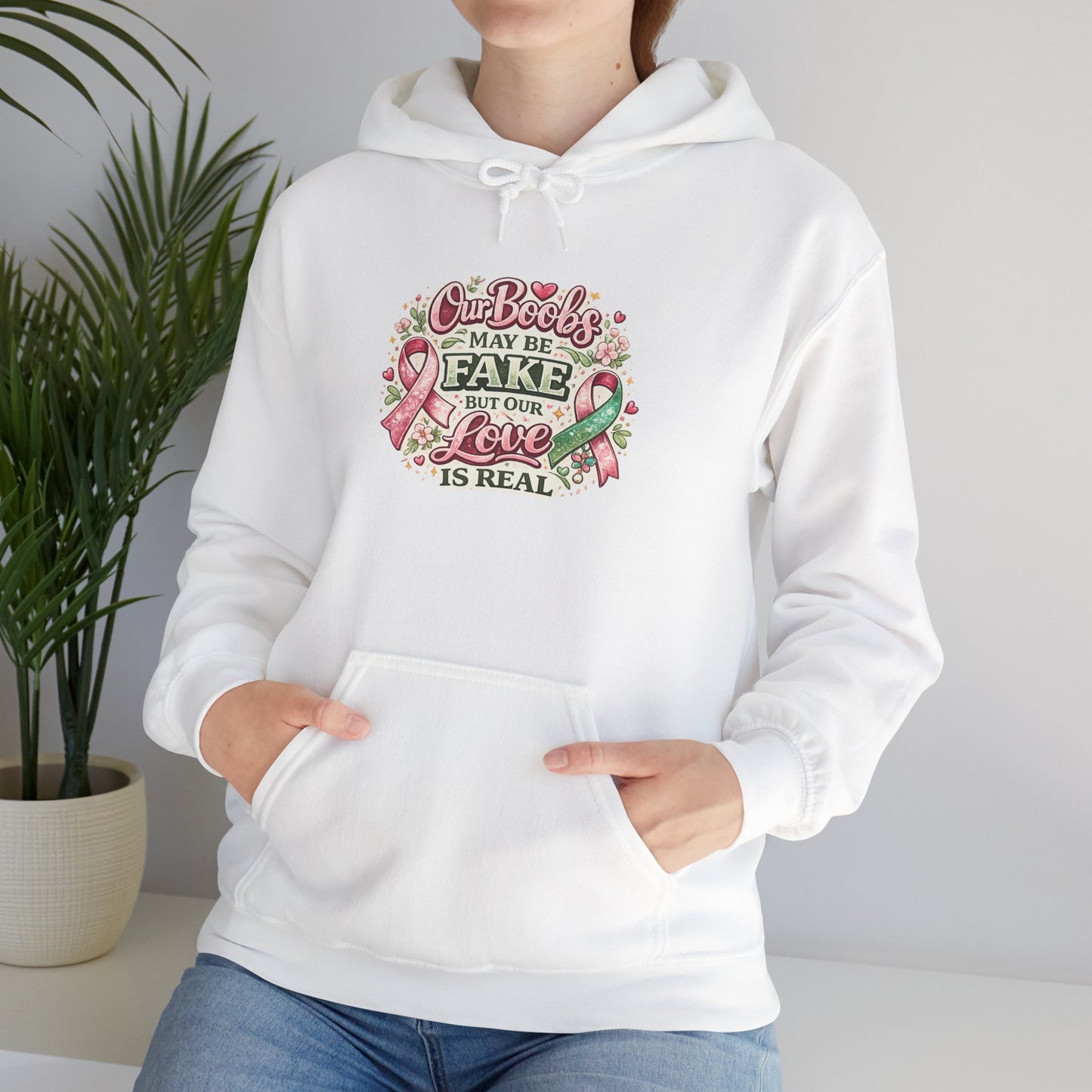 'Our Boobs May Be Fake But Our Love Is Real' Breast Cancer Awareness - Hoodie