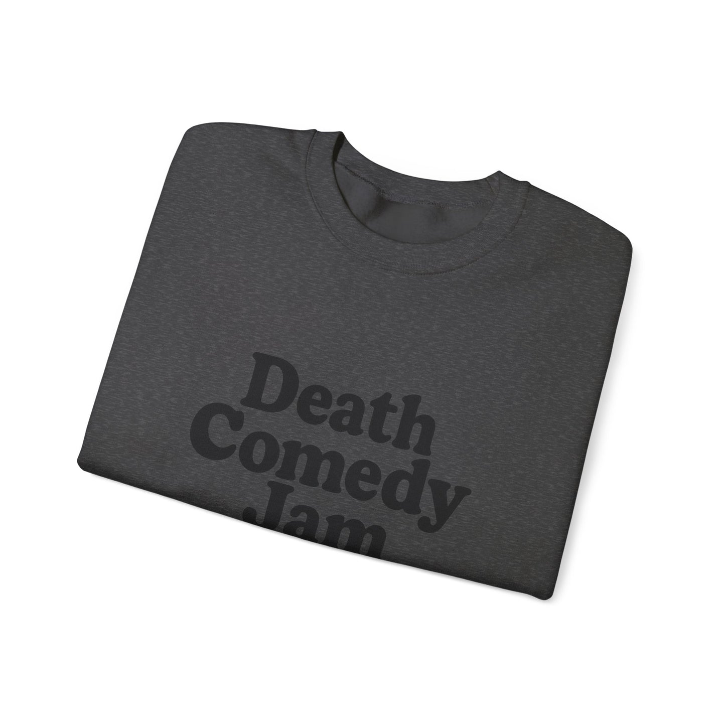Death Comedy Jam: Performing On Stage 4- Crewneck Sweatshirt