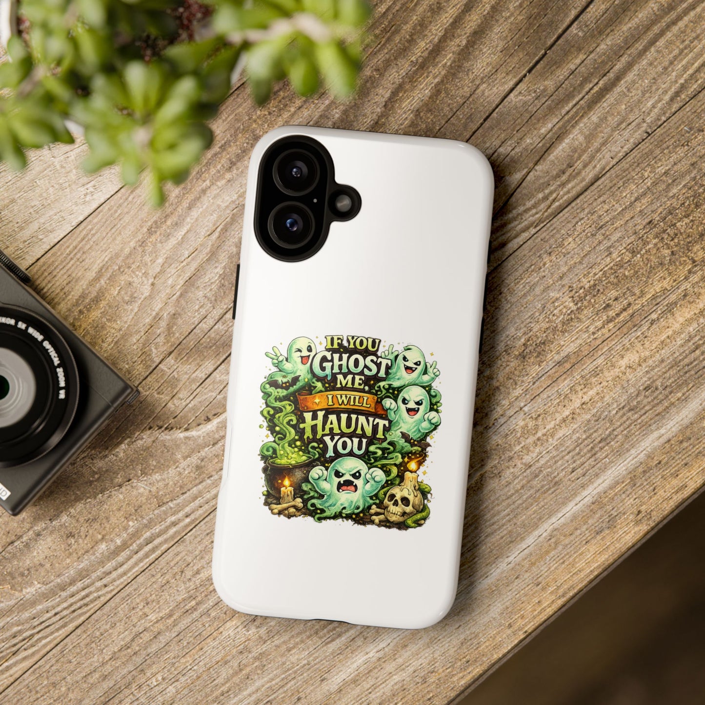 Spooky Ghost Phone Case — “If You Ghost Me I Will Haunt You” Protective iPhone Cover