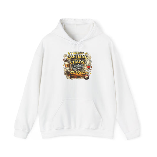I Run on Caffeine And Chaos - Hooded