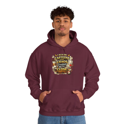 I Run on Caffeine And Chaos - Hooded