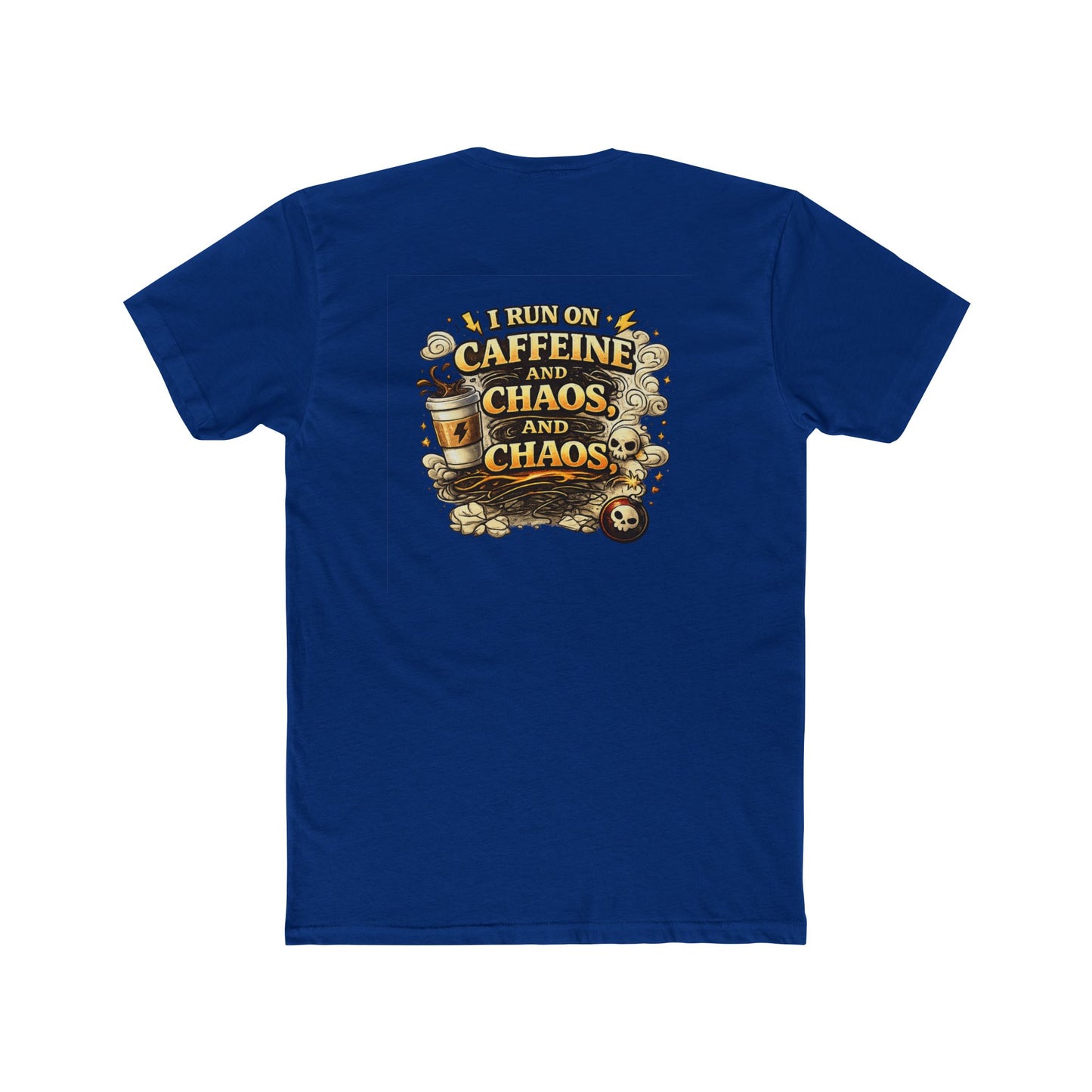 I Run on Caffeine and Chaos - Graphic T-Shirt