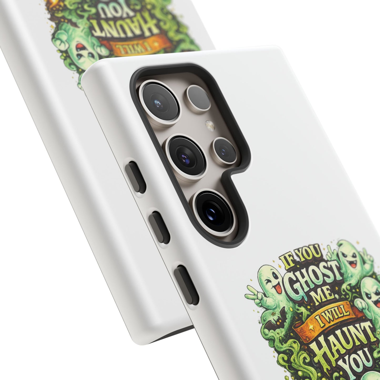 Spooky Ghost Phone Case — “If You Ghost Me I Will Haunt You” Protective iPhone Cover