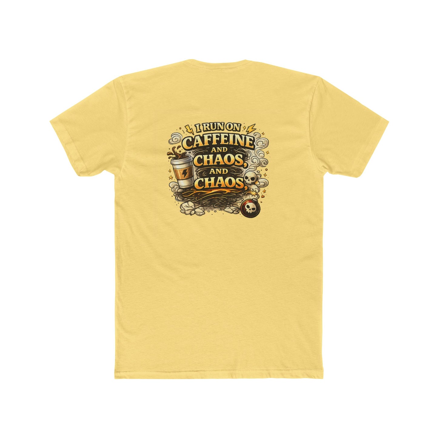 I Run on Caffeine and Chaos - Graphic T-Shirt