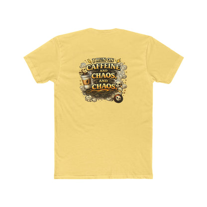 I Run on Caffeine and Chaos - Graphic T-Shirt