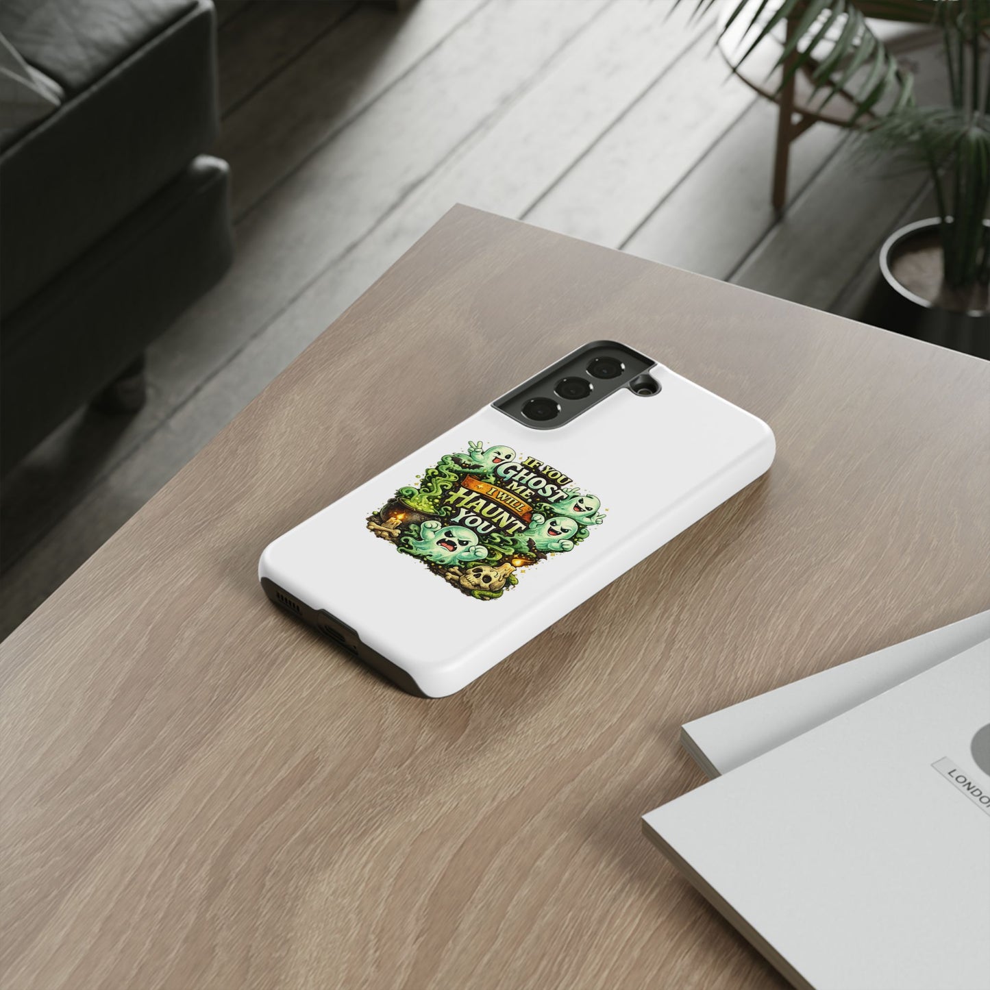 Spooky Ghost Phone Case — “If You Ghost Me I Will Haunt You” Protective iPhone Cover