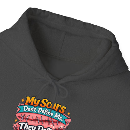 My Scars Don’t Define Me...... - Hoodie