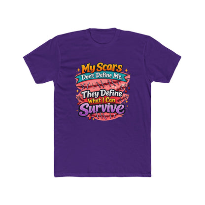 My Scars Don’t Define Me, They Define What I Can Survive - T‑Shirt