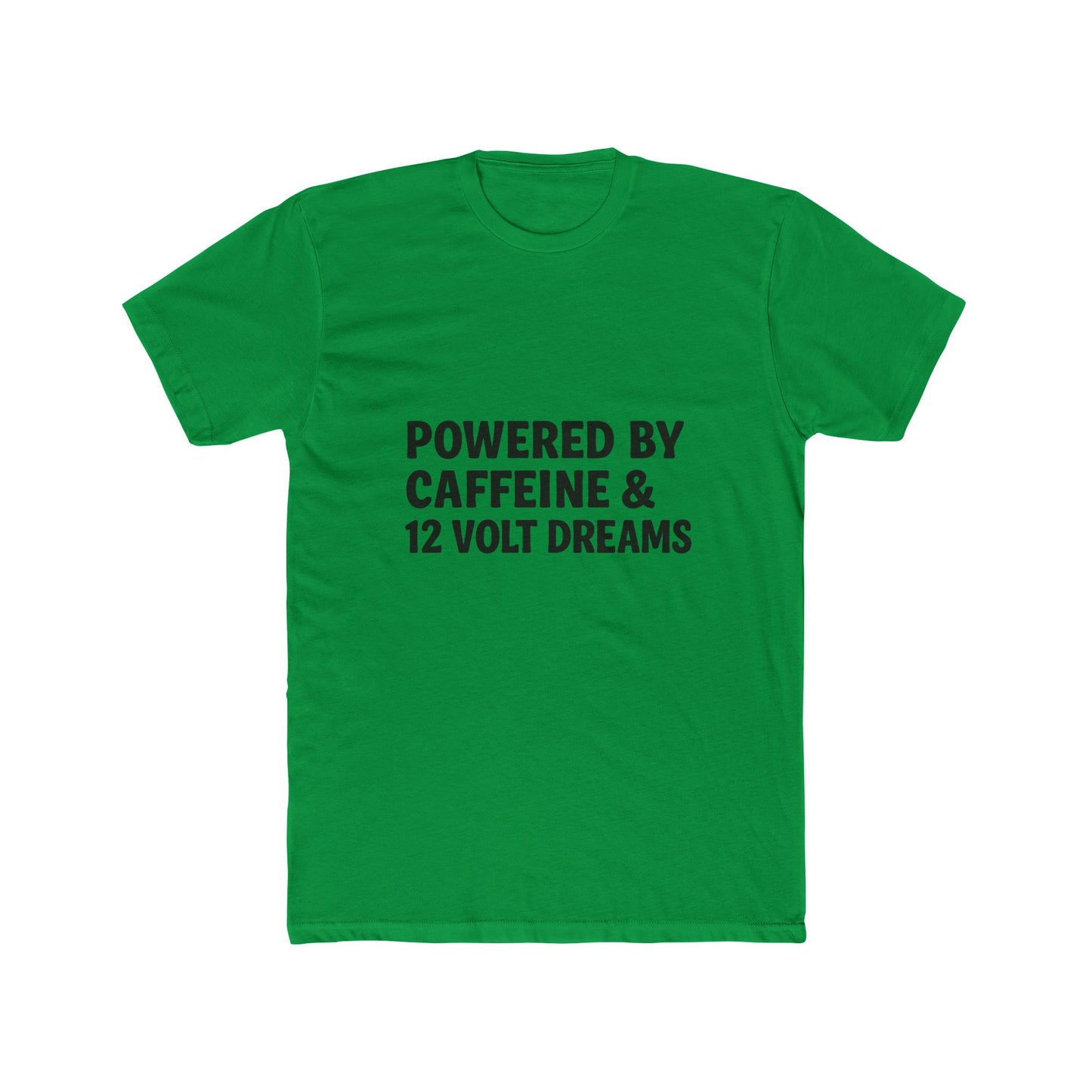 Powered by Caffeine & 12 Volt Dreams Tee